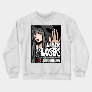 LATER LOSERS (DARK) Crewneck Sweatshirt